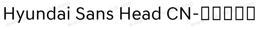 Hyundai Sans Head CN字体转换